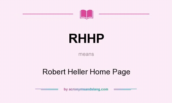 What does RHHP mean? It stands for Robert Heller Home Page