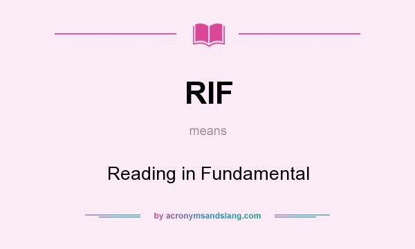 What does RIF mean? It stands for Reading in Fundamental