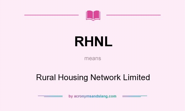 What does RHNL mean? It stands for Rural Housing Network Limited