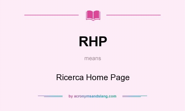 What does RHP mean? It stands for Ricerca Home Page