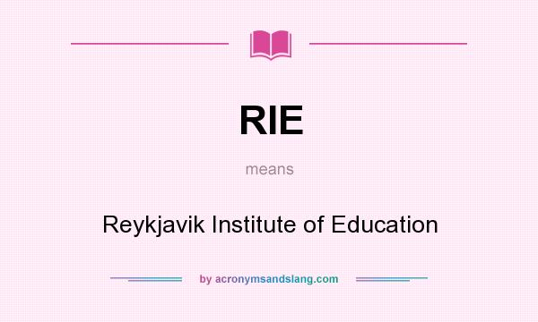 What does RIE mean? It stands for Reykjavik Institute of Education