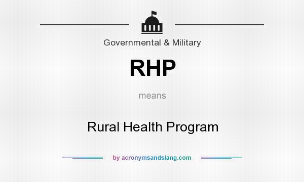 What does RHP mean? It stands for Rural Health Program