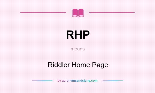 What does RHP mean? It stands for Riddler Home Page