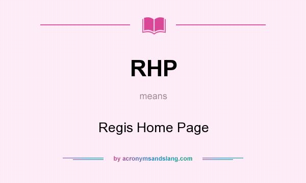 What does RHP mean? It stands for Regis Home Page