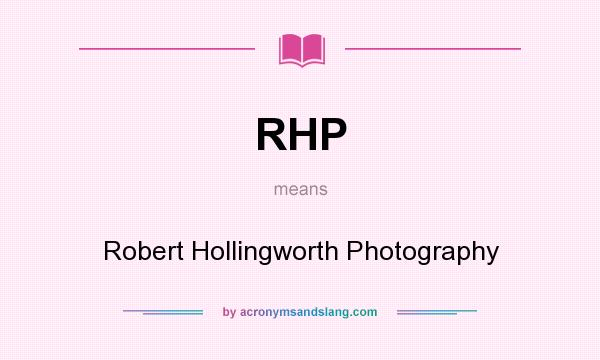 What does RHP mean? It stands for Robert Hollingworth Photography