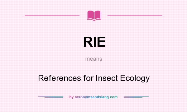 What does RIE mean? It stands for References for Insect Ecology