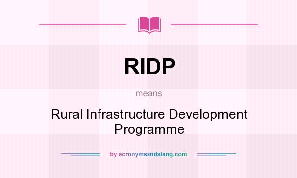 What does RIDP mean? It stands for Rural Infrastructure Development Programme