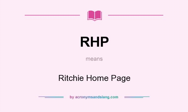 What does RHP mean? It stands for Ritchie Home Page