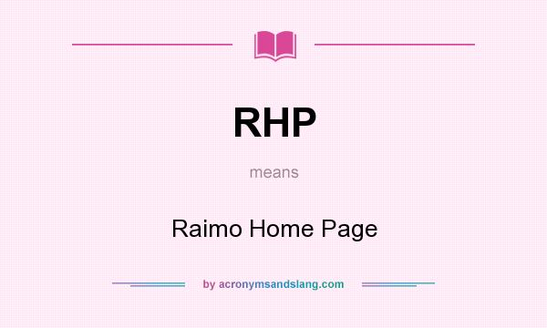 What does RHP mean? It stands for Raimo Home Page