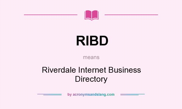 What does RIBD mean? It stands for Riverdale Internet Business Directory