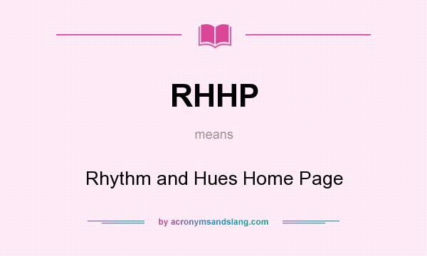 What does RHHP mean? It stands for Rhythm and Hues Home Page