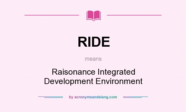 What does RIDE mean? It stands for Raisonance Integrated Development Environment