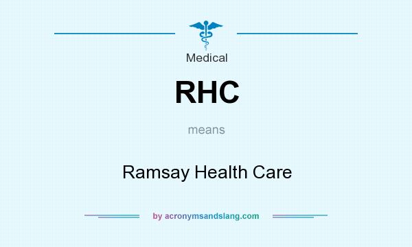 What does RHC mean? It stands for Ramsay Health Care
