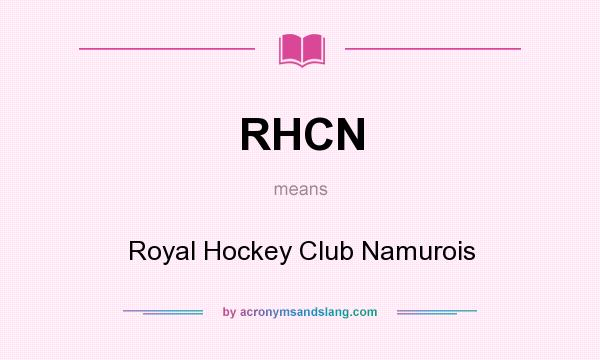 What does RHCN mean? It stands for Royal Hockey Club Namurois