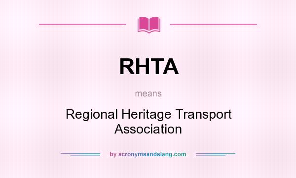 What does RHTA mean? It stands for Regional Heritage Transport Association
