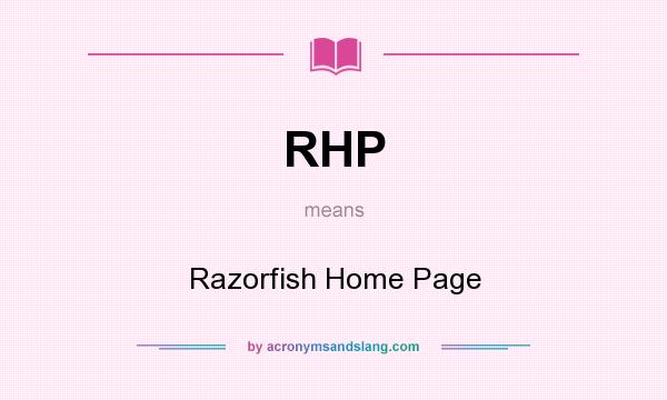 What does RHP mean? It stands for Razorfish Home Page