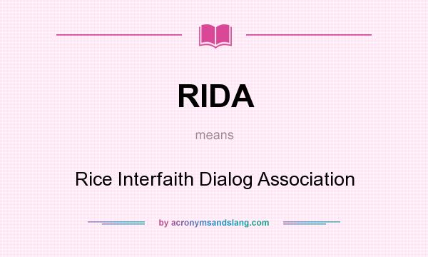 What does RIDA mean? It stands for Rice Interfaith Dialog Association