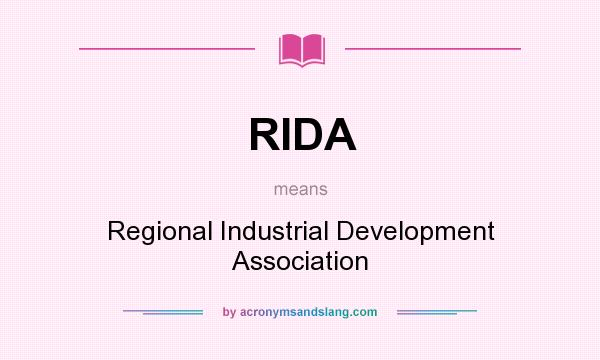 What does RIDA mean? It stands for Regional Industrial Development Association