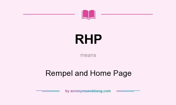 What does RHP mean? It stands for Rempel and Home Page
