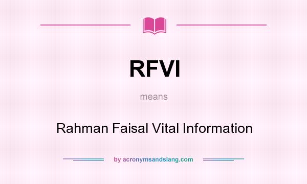 What does RFVI mean? It stands for Rahman Faisal Vital Information