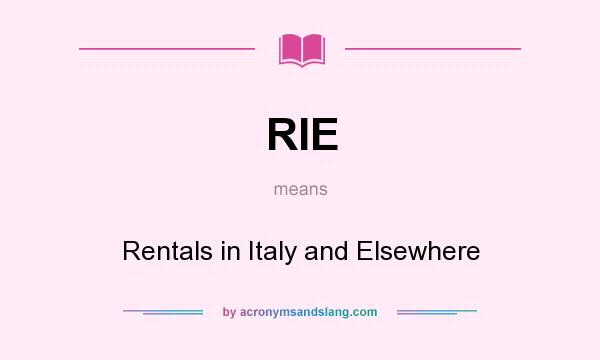 What does RIE mean? It stands for Rentals in Italy and Elsewhere
