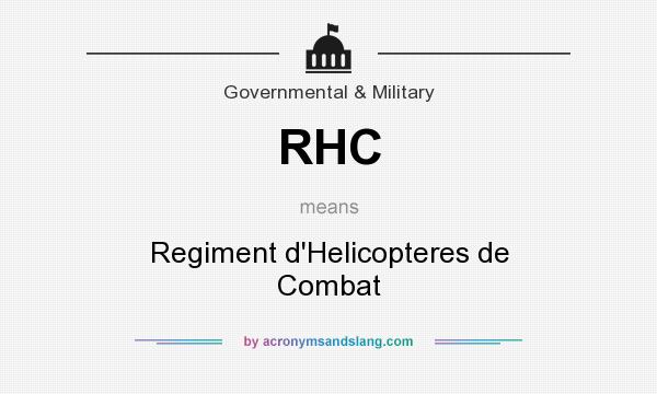 What does RHC mean? It stands for Regiment d`Helicopteres de Combat