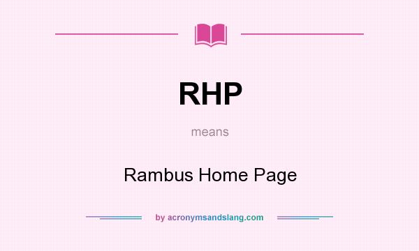 What does RHP mean? It stands for Rambus Home Page
