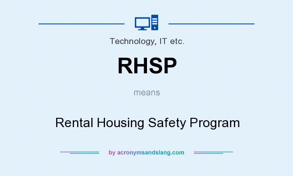 What does RHSP mean? It stands for Rental Housing Safety Program