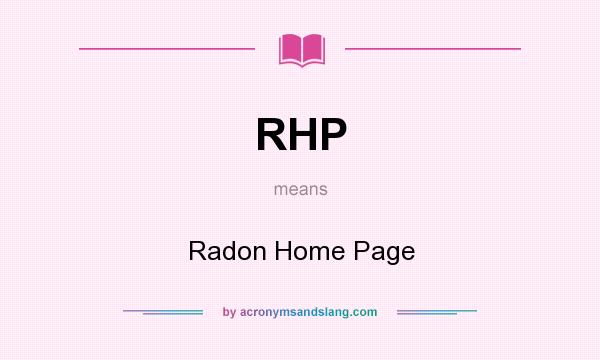 What does RHP mean? It stands for Radon Home Page