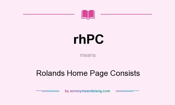 What does rhPC mean? It stands for Rolands Home Page Consists