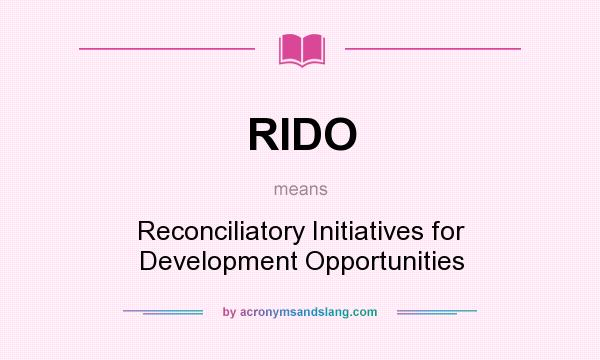 What does RIDO mean? It stands for Reconciliatory Initiatives for Development Opportunities