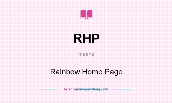 What does RHP mean? It stands for Rainbow Home Page
