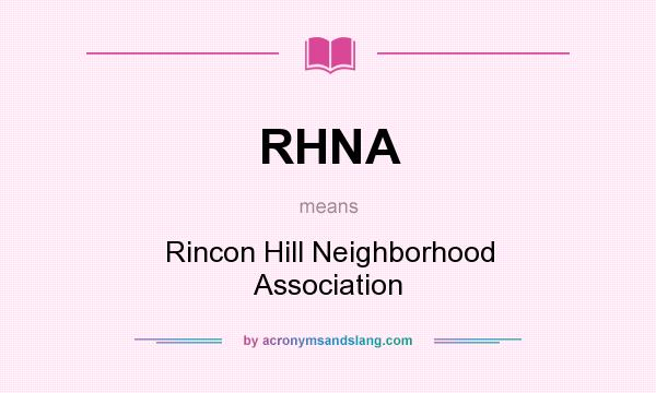 What does RHNA mean? It stands for Rincon Hill Neighborhood Association