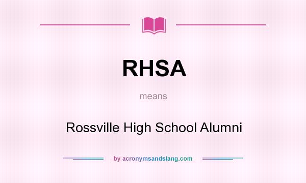 What does RHSA mean? It stands for Rossville High School Alumni