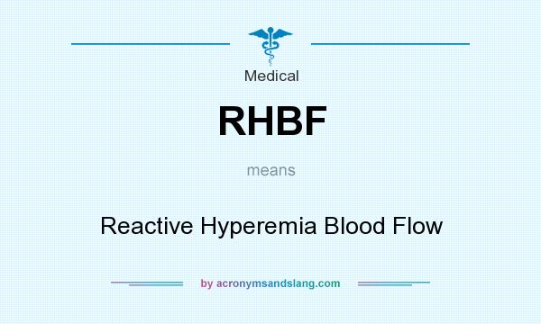 What does RHBF mean? It stands for Reactive Hyperemia Blood Flow
