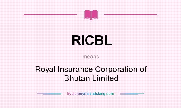 What does RICBL mean? It stands for Royal Insurance Corporation of Bhutan Limited