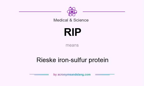 What does RIP mean? It stands for Rieske iron-sulfur protein