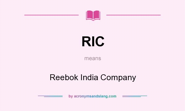 What does RIC mean? It stands for Reebok India Company