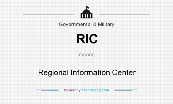 What does RIC mean? It stands for Regional Information Center