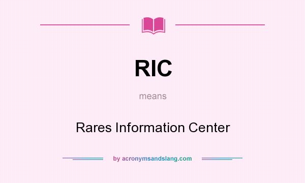 What does RIC mean? It stands for Rares Information Center