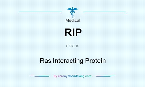 What does RIP mean? It stands for Ras Interacting Protein