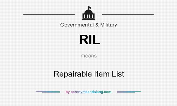 What does RIL mean? It stands for Repairable Item List