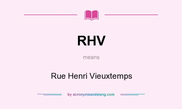 What does RHV mean? It stands for Rue Henri Vieuxtemps
