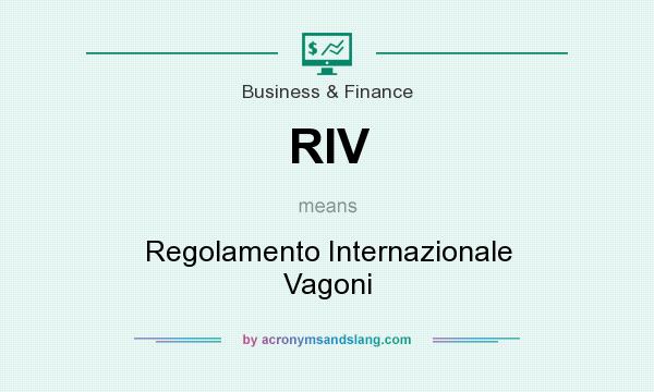 What does RIV mean? It stands for Regolamento Internazionale Vagoni
