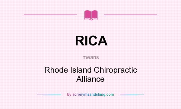 What does RICA mean? It stands for Rhode Island Chiropractic Alliance