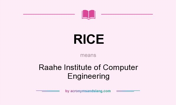 What does RICE mean? It stands for Raahe Institute of Computer Engineering
