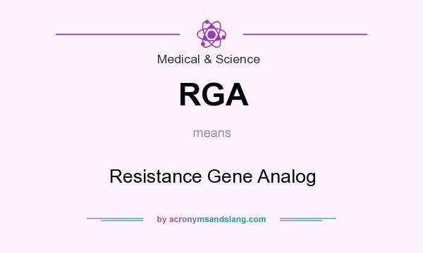 What does RGA mean? It stands for Resistance Gene Analog