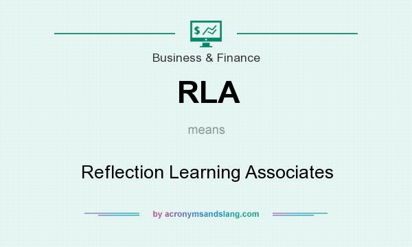 What does RLA mean? It stands for Reflection Learning Associates