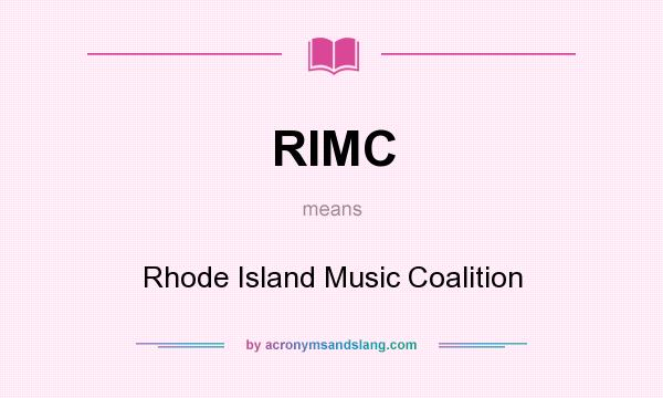 What does RIMC mean? It stands for Rhode Island Music Coalition