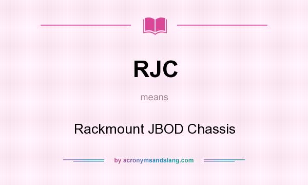 What does RJC mean? It stands for Rackmount JBOD Chassis